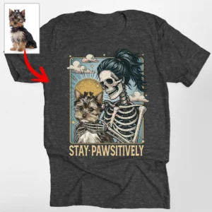 Custom Dog Stay Pawsitively Bella T-Shirt For Dog Mom